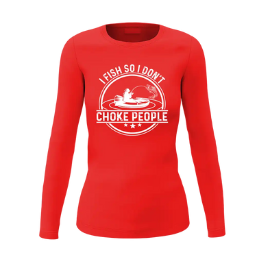 I Fish So I Don't Choke People v2 Women Long Sleeve Shirt